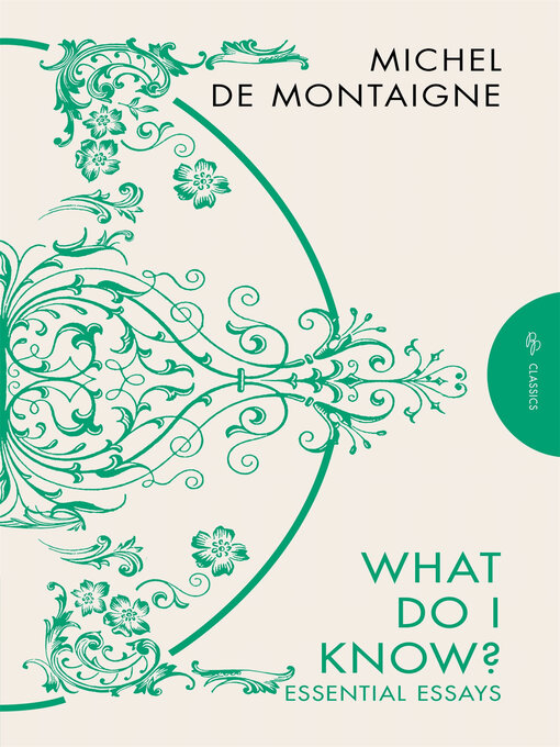 Title details for What Do I Know? by Michel de Montaigne - Available